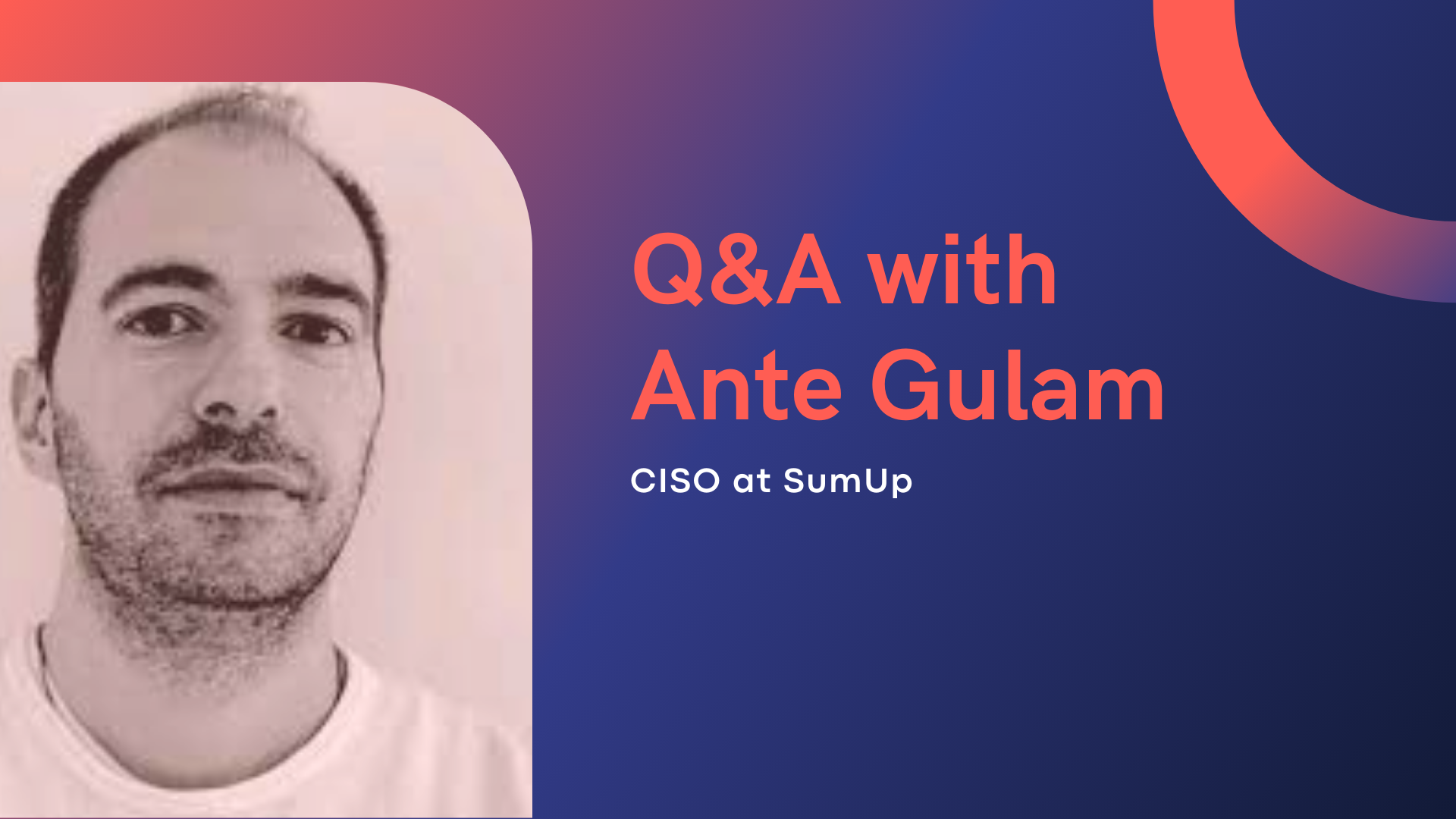 Ante Gulam - CISO at SumUp